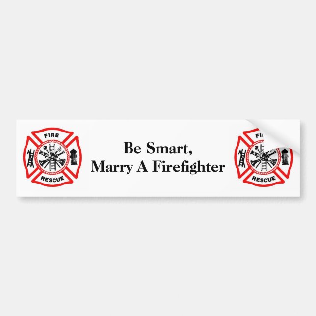Be Smart,Marry A Firefighter Bumper Sticker (Front)
