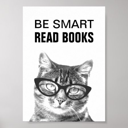 Be Smart Read Books Poster With Funny Cat Photo