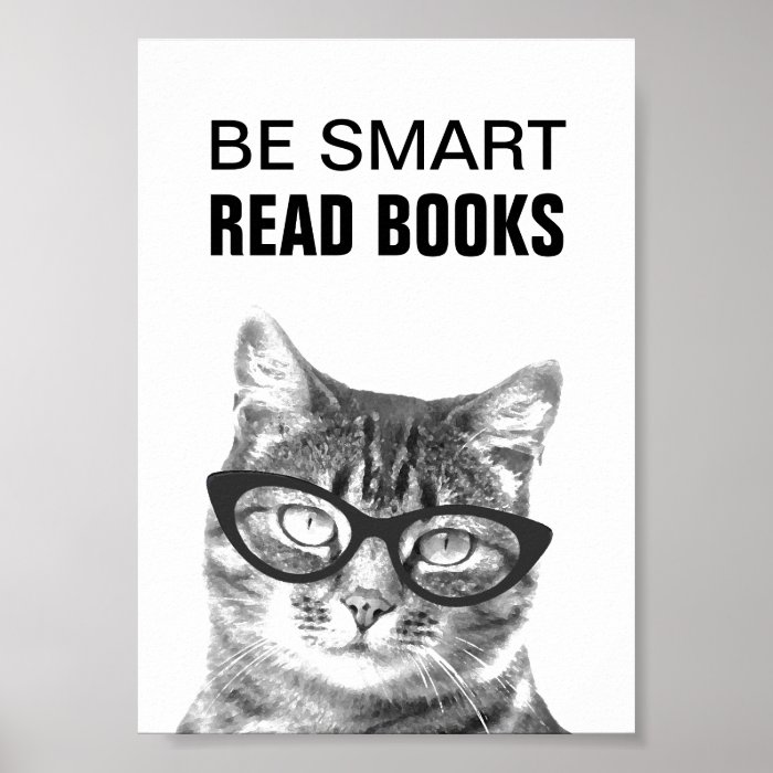 Be smart read books poster with funny cat photo Zazzle