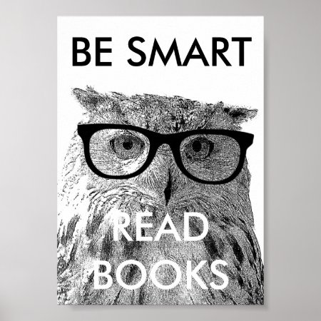 Be Smart Read Books Poster With Funny Owl Photo