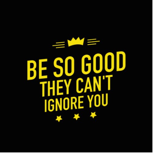 Be so good they cant ignore you cutout