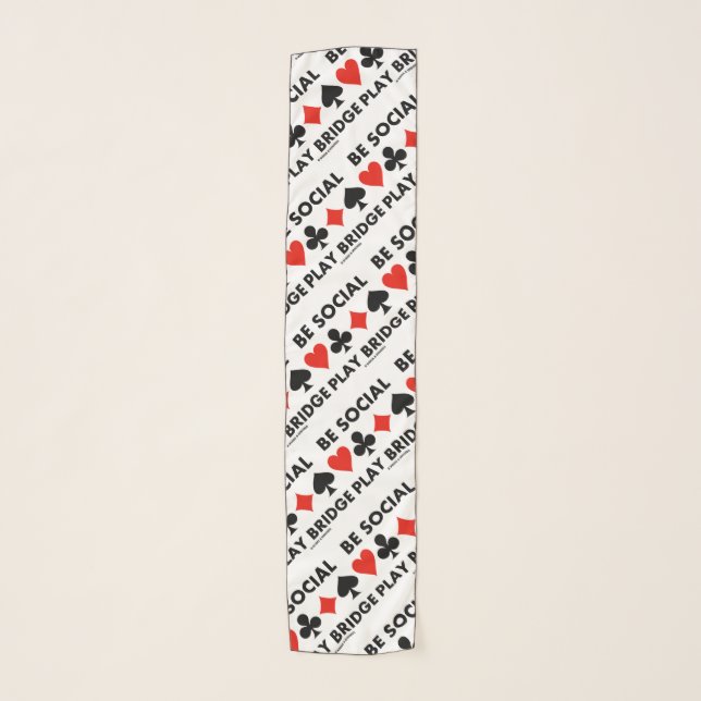 Be Social Play Bridge Four Card Suits Advice Scarf (Front)