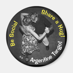 Be Social, Share a Hug! Argentine Tango Magnet