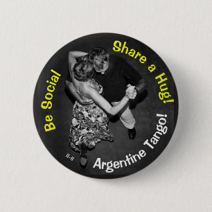 Be Social, Share a Hug! Argentine Tango Pinback Button