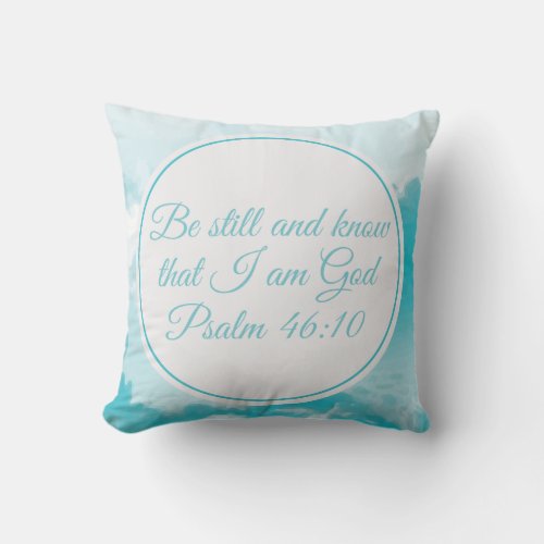 Be Still and Know Beautiful Christian Bible Verse Throw Pillow