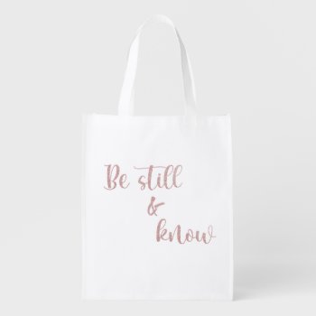 Be Still And Know Bible Verse Grocery Bag by Christian_Quote at Zazzle