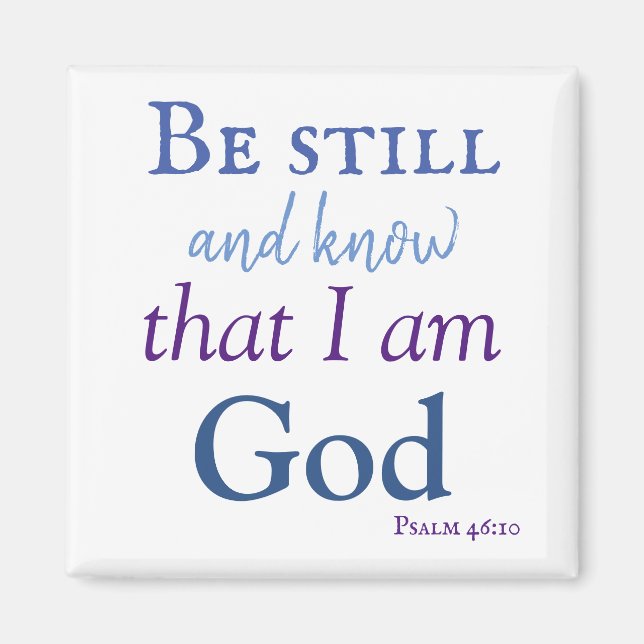 Be still and know Bible Verse Magnet (Front)
