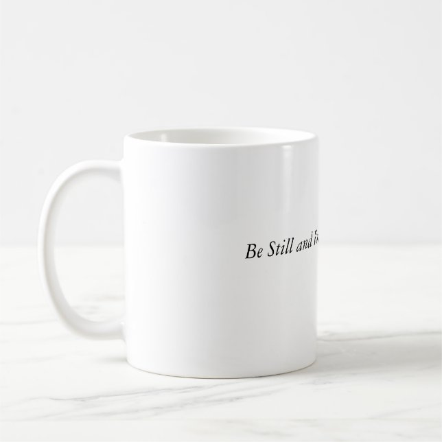 be still and know  coffee mug (Left)
