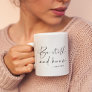 Be still and know coffee mug