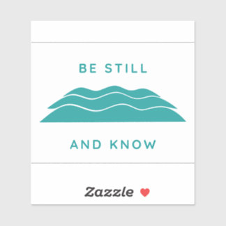 Be Still And Know Decal (Teal Vinyl)