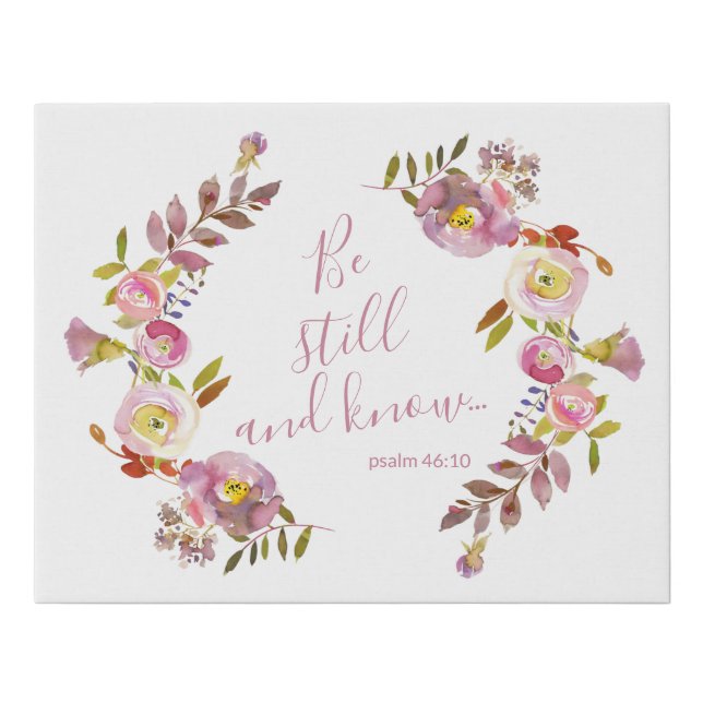 Be Still And Know Faux Canvas Print (Front)