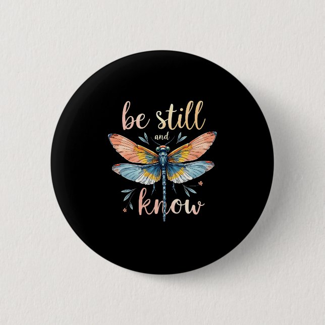 Be still and know Floral Dragonfly Christian Summe Button (Front)