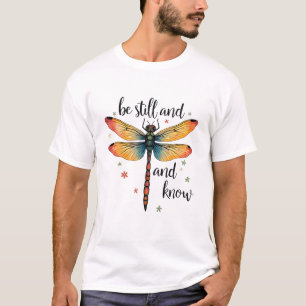 Be still and know Floral Dragonfly Christian Summe T-Shirt