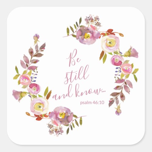 Be Still And Know Floral Square Sticker