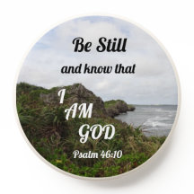 Be Still And Know God's Comfort Psalm 46:10 Bible