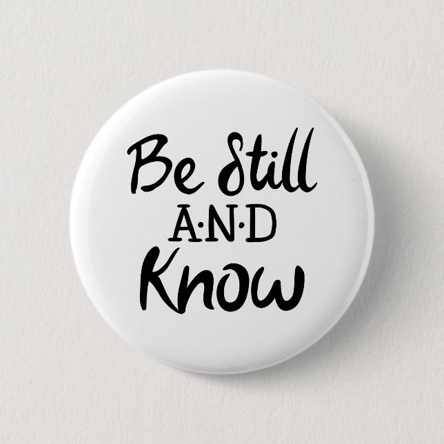 Be Still and Know Gospel Graphics Scripture Art Button (Front)