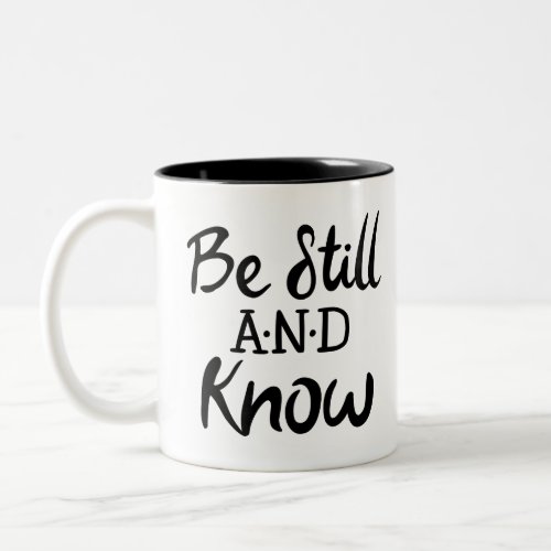 Be Still and Know Gospel Graphics Scripture Art Two_Tone Coffee Mug