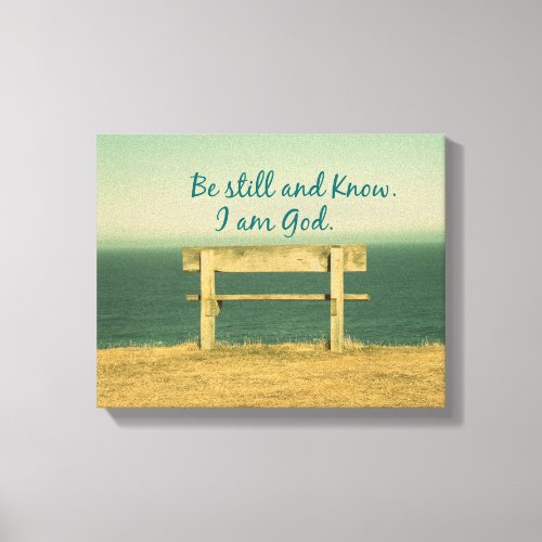 Be still and Know I am God Bible Verse Canvas Print
