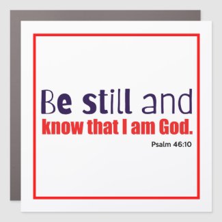 Be still and know I am God Bible Verse Car Magnet