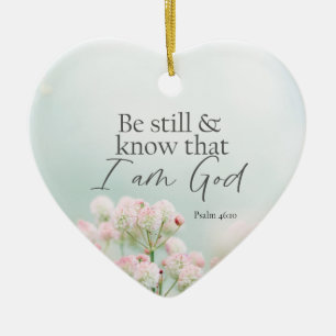 Be still and know I AM God Bible Verse Christmas Ceramic Ornament