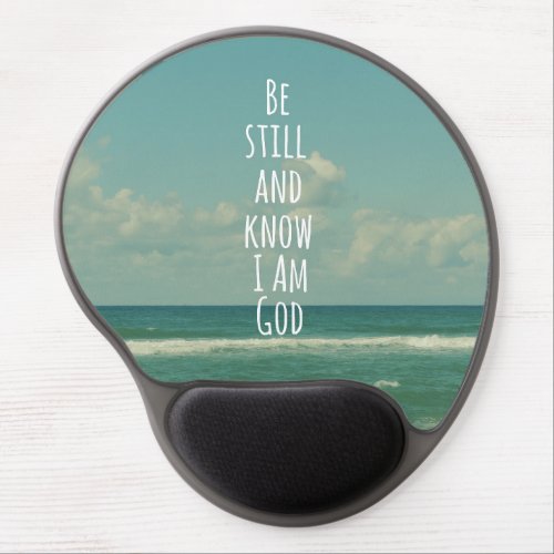 Be still and Know I am God Bible Verse Gel Mouse Pad