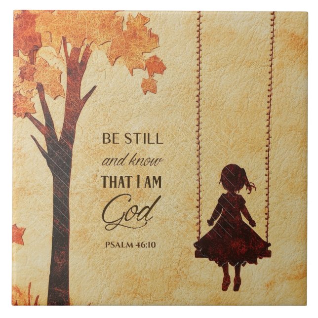 Be Still and Know I Am God Bible Verse Psalm 46:10 Ceramic Tile (Front)