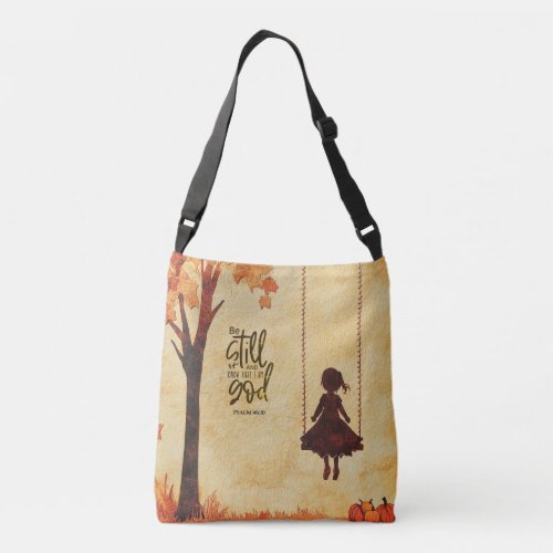 Be Still and Know I Am God Bible Verse Psalm 4610 Crossbody Bag