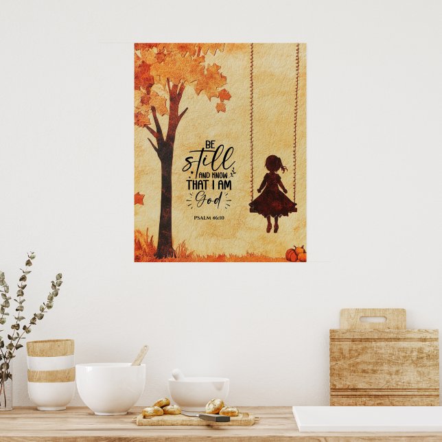 Be Still and Know I Am God Bible Verse Psalm 46:10 Poster (Kitchen)