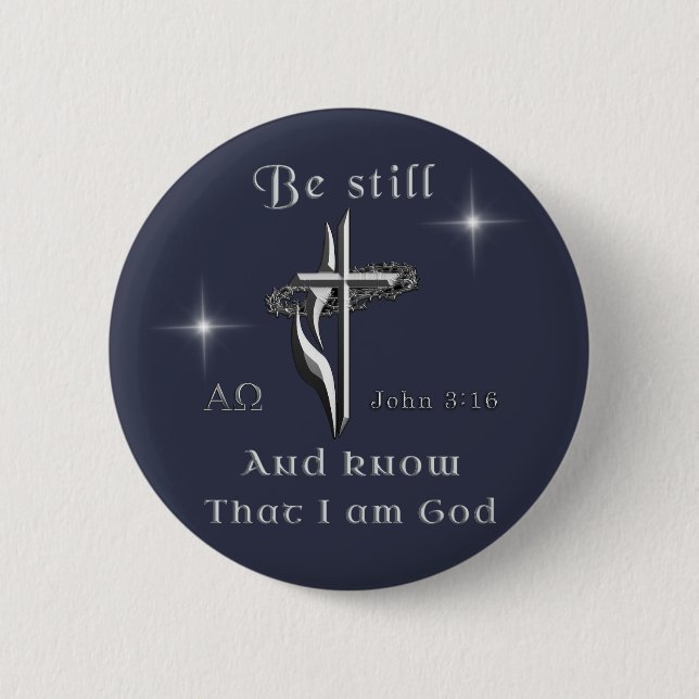 Be still and know I am God Button (Front)