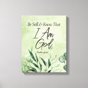 Be Still and Know I Am GOD Canvas Print