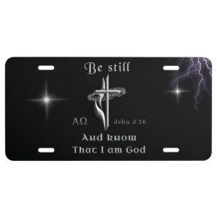 Be still and know I am God License Plate