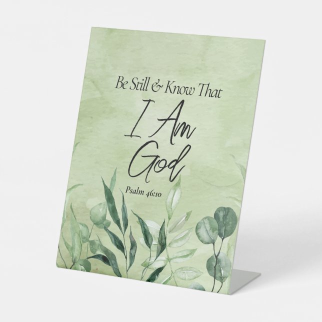 Be Still and Know I Am GOD Pedestal Sign (Front)