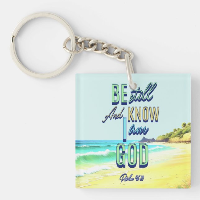 Be Still And Know I Am God Psalm 46:10 Keychain (Front)