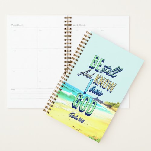 Be Still And Know I Am God Psalm 4610 Planner