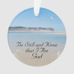 Be Still and Know I Am God, Psalm 46 Ocean Beach Ornament