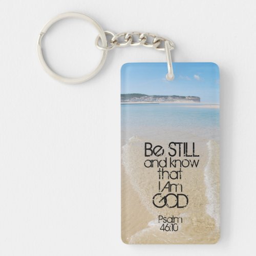 Be Still and Know I AM GOD Scripture Psalm 4610 Keychain