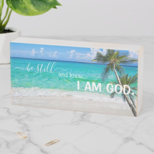 Be Still and Know I Am God Tropical Beach Wooden Box Sign