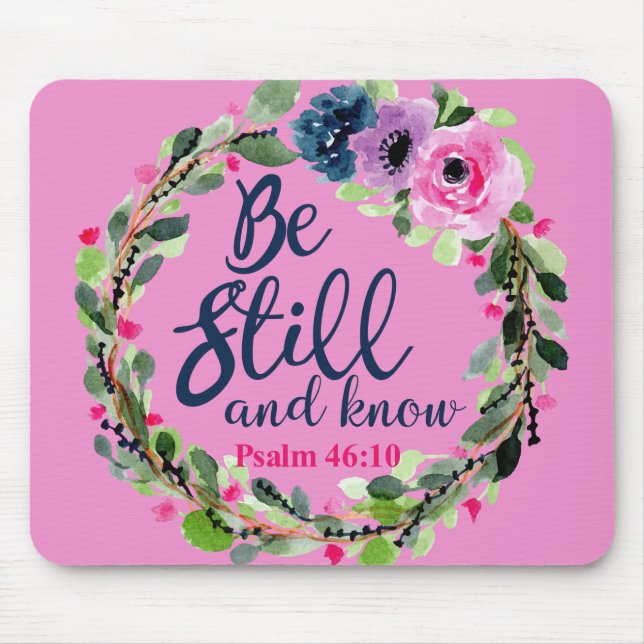 Be Still And Know Pink Floral Bible Verse Mouse Pad (Front)
