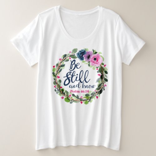 Be Still And Know Pink Floral Bible Verse Plus Size T_Shirt