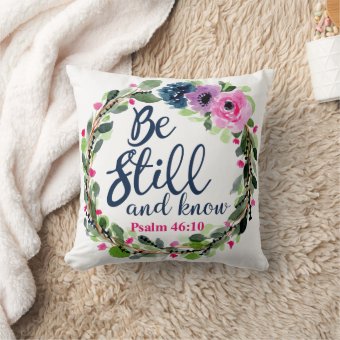 Be Still And Know Pink Floral Bible Verse Throw Pillow | Zazzle