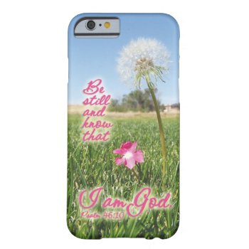 Be Still And Know Psalm 46:10 Bible Verse Quote Barely There Iphone 6 Case by gilmoregirlz at Zazzle