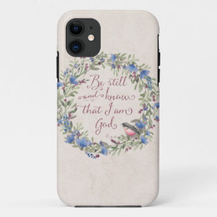 Be Still and Know - Psalm 46:10 iPhone 11 Case