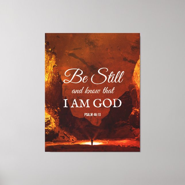 BE STILL AND KNOW Psalm 46:10 Christian Canvas Print (Front)
