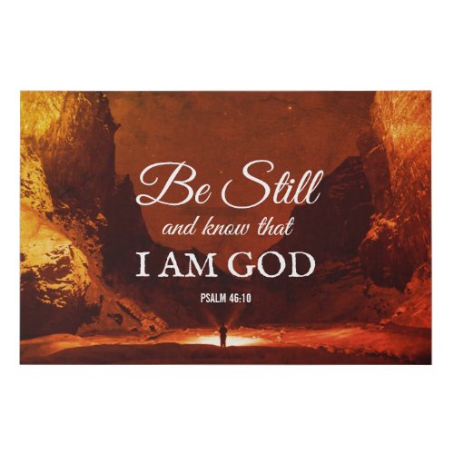 BE STILL AND KNOW Psalm 4610 Christian Faux Canvas Print