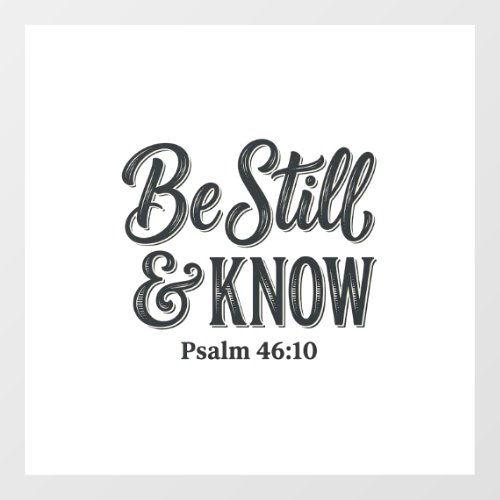 Be Still And Know Psalm 46_10 Christian Shirt Desi Floor Decals