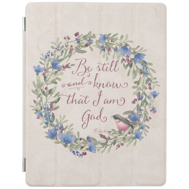 Be Still and Know - Psalm 46:10 iPad Smart Cover (Front)