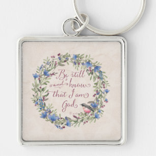 Be Still and Know - Psalm 46:10 Keychain