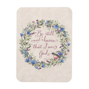 Be Still and Know - Psalm 46:10 Magnet