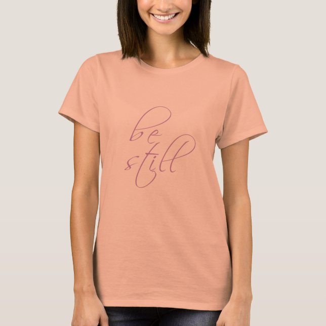Be still and know Psalm 46:10 script shirt (Front)