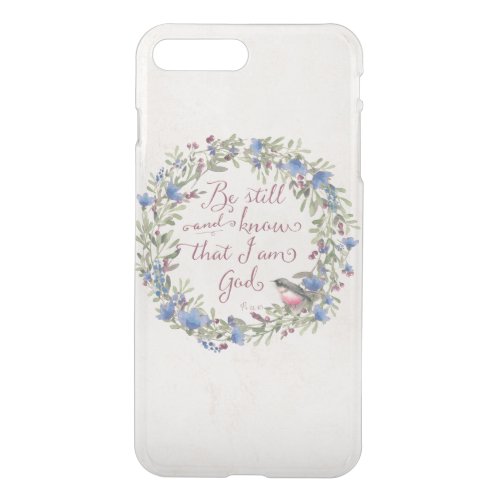 Be Still and Know _ Psalm 4610 iPhone 8 Plus7 Plus Case